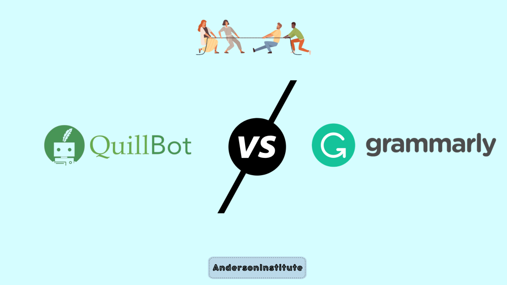 Quillbot vs Grammarly - AndersonInstitute