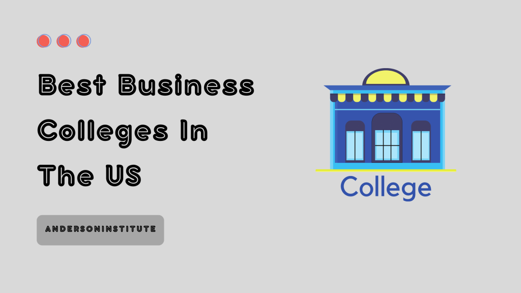 Best Business Colleges In The US - Anderson Institute