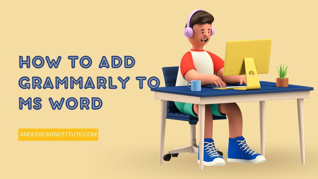 How To Add Grammarly To MS Word - AndersonInstitute